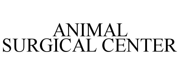 Trademark Logo ANIMAL SURGICAL CENTER