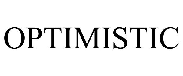 Trademark Logo OPTIMISTIC