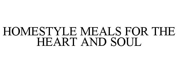  HOMESTYLE MEALS FOR THE HEART AND SOUL