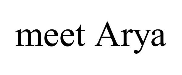 Trademark Logo MEET ARYA