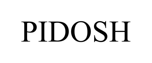 Trademark Logo PIDOSH