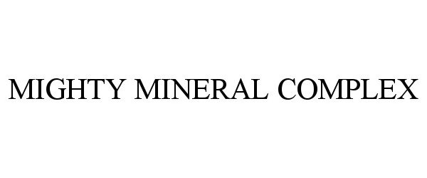  MIGHTY MINERAL COMPLEX