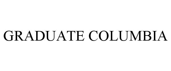 Trademark Logo GRADUATE COLUMBIA