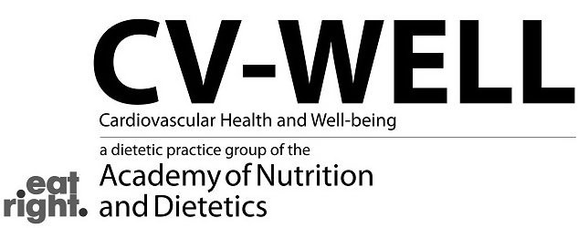  CV-WELL CARDIOVASCULAR HEALTH AND WELL-BEING A DIETETIC PRACTICE GROUP OF THE ACADEMY OF NUTRITION AND DIETETICS EAT RIGHT.