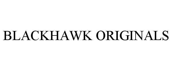 Trademark Logo BLACKHAWK ORIGINALS