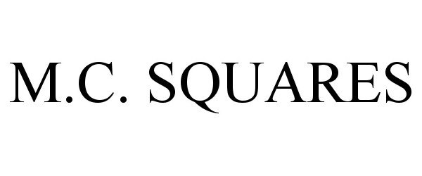  M.C. SQUARES