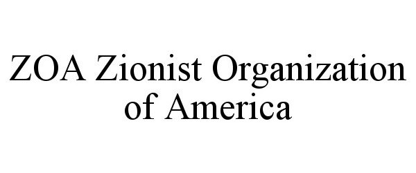 Trademark Logo ZOA ZIONIST ORGANIZATION OF AMERICA