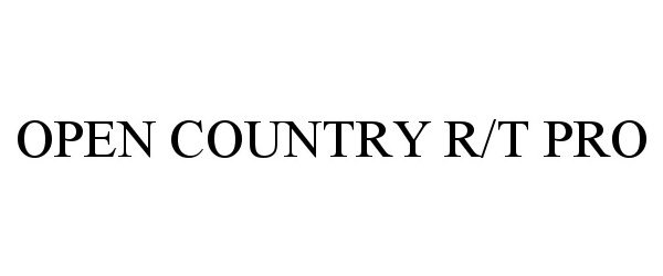 Trademark Logo OPEN COUNTRY R/T PRO