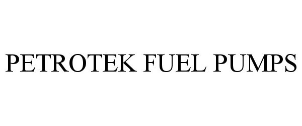  PETROTEK FUEL PUMPS