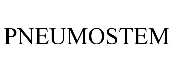 Trademark Logo PNEUMOSTEM