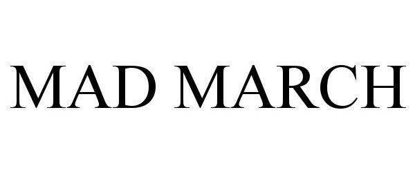 Trademark Logo MAD MARCH