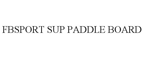  FBSPORT SUP PADDLE BOARD