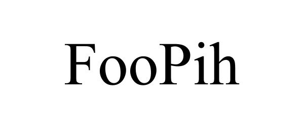Trademark Logo FOOPIH
