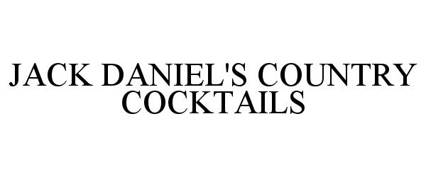 Trademark Logo JACK DANIEL'S COUNTRY COCKTAILS