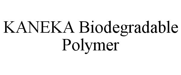  KANEKA BIODEGRADABLE POLYMER