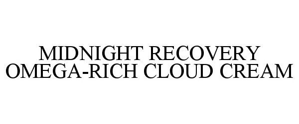  MIDNIGHT RECOVERY OMEGA-RICH CLOUD CREAM