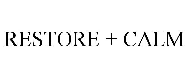 Trademark Logo RESTORE + CALM