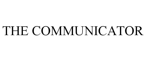 Trademark Logo THE COMMUNICATOR