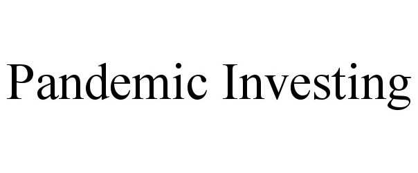  PANDEMIC INVESTING