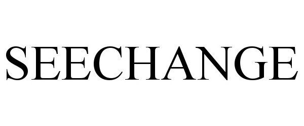 Trademark Logo SEECHANGE