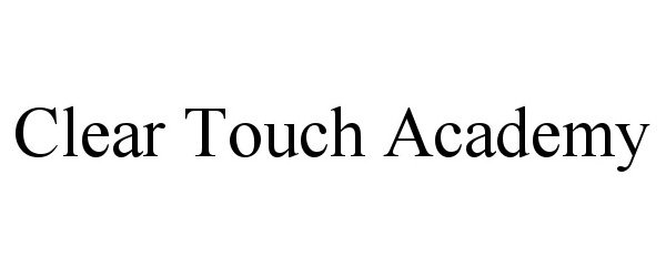  CLEAR TOUCH ACADEMY