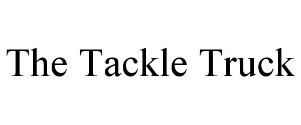 Trademark Logo THE TACKLE TRUCK