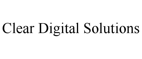  CLEAR DIGITAL SOLUTIONS