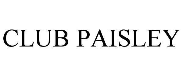 Trademark Logo CLUB PAISLEY