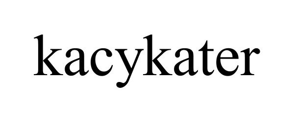 Trademark Logo KACYKATER