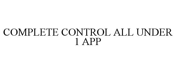  COMPLETE CONTROL ALL UNDER 1 APP
