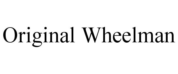 Trademark Logo ORIGINAL WHEELMAN