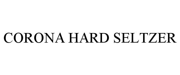 Trademark Logo CORONA HARD SELTZER