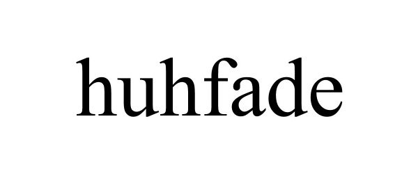  HUHFADE