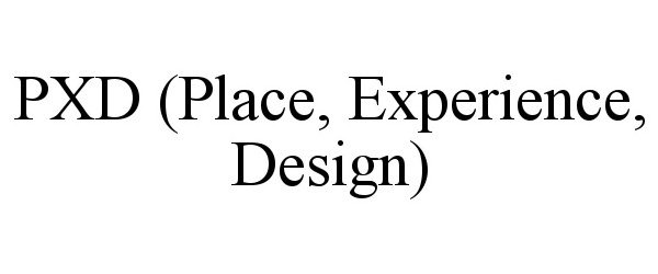  PXD (PLACE, EXPERIENCE, DESIGN)