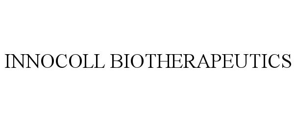 Trademark Logo INNOCOLL BIOTHERAPEUTICS