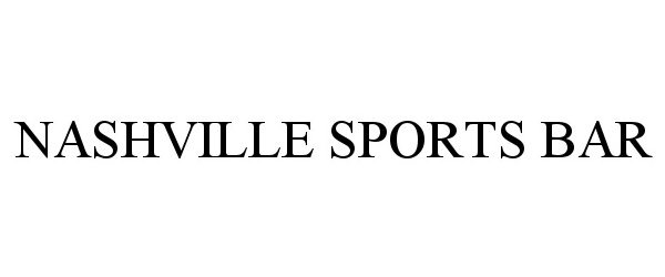 Trademark Logo NASHVILLE SPORTS BAR