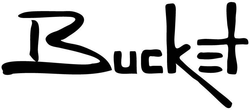 Trademark Logo BUCKET