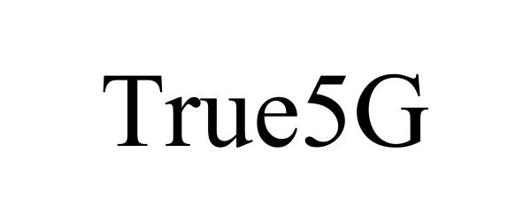  TRUE5G