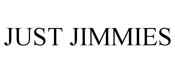 Trademark Logo JUST JIMMIES