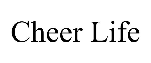Trademark Logo CHEER LIFE