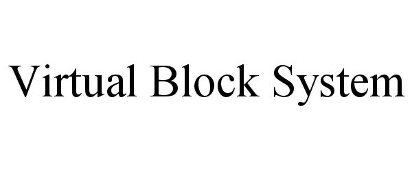 Trademark Logo VIRTUAL BLOCK SYSTEM