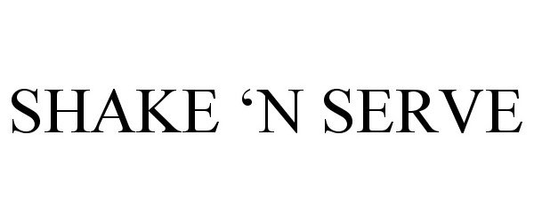 Trademark Logo SHAKE 'N SERVE