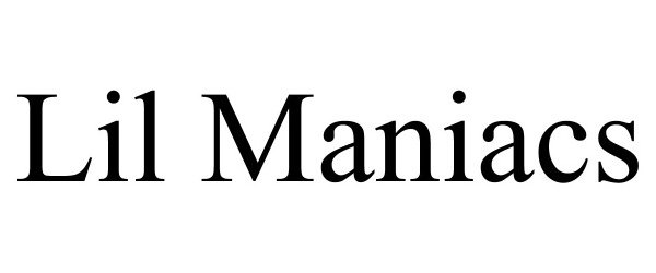 Trademark Logo LIL MANIACS
