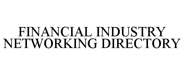  FINANCIAL INDUSTRY NETWORKING DIRECTORY