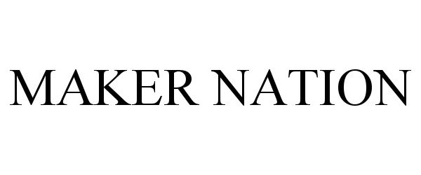 Trademark Logo MAKER NATION