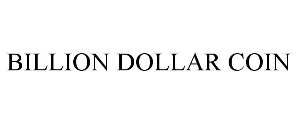  BILLION DOLLAR COIN