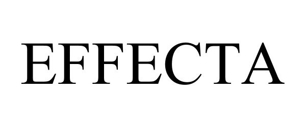 Trademark Logo EFFECTA