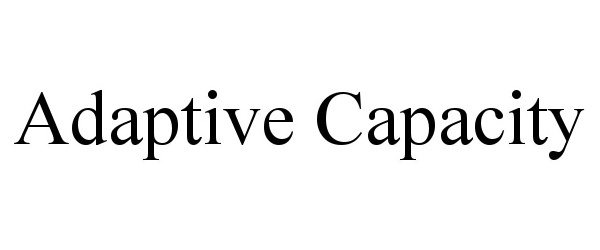 Trademark Logo ADAPTIVE CAPACITY