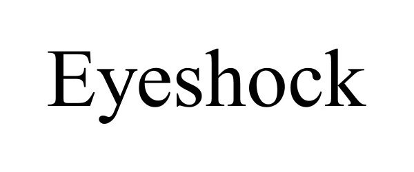 Trademark Logo EYESHOCK