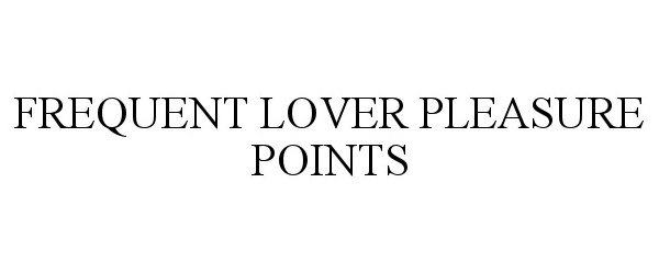  FREQUENT LOVER PLEASURE POINTS
